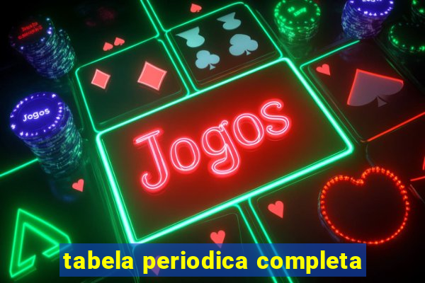 tabela periodica completa